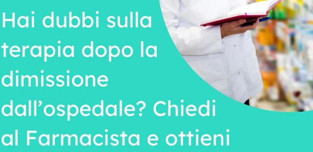 Dubbi sulla terapia dopo la dimissione dall'ospedale?